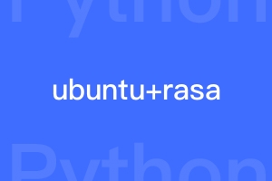 ubuntu运行rasa客服机器人服务